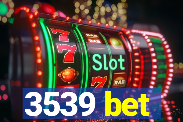 3539 bet
